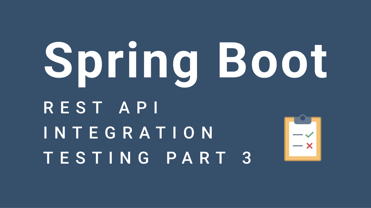 'Video thumbnail for Spring Boot Integration Testing - Part 3'